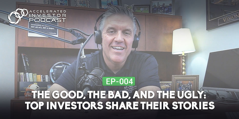 #004: The Good, the Bad, and the Ugly: Top Investors Share Their Stories