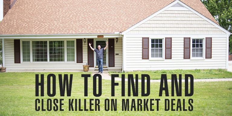How To Find And Close Killer On Market Deals