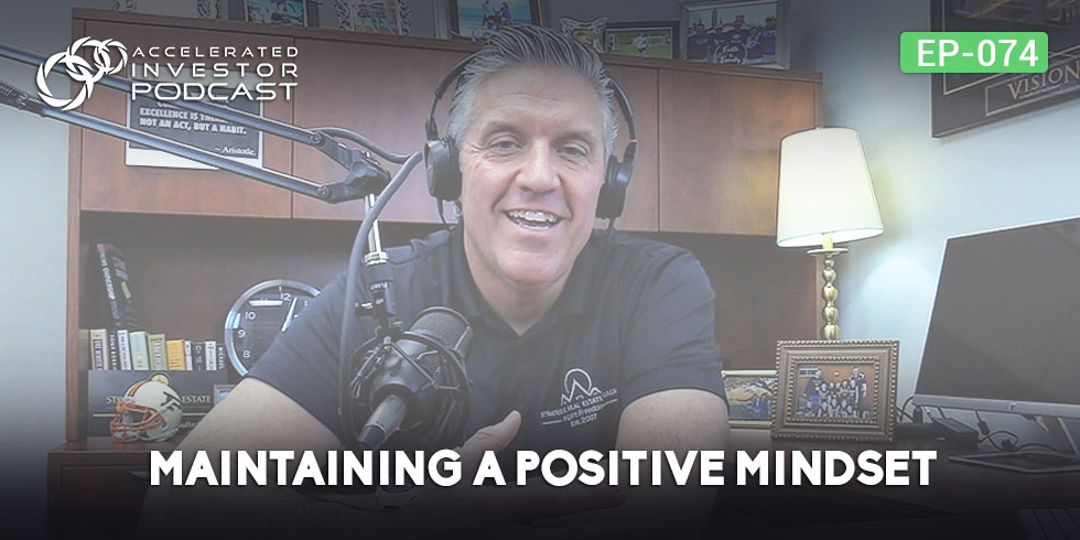 #074: Maintaining a Positive Mindset