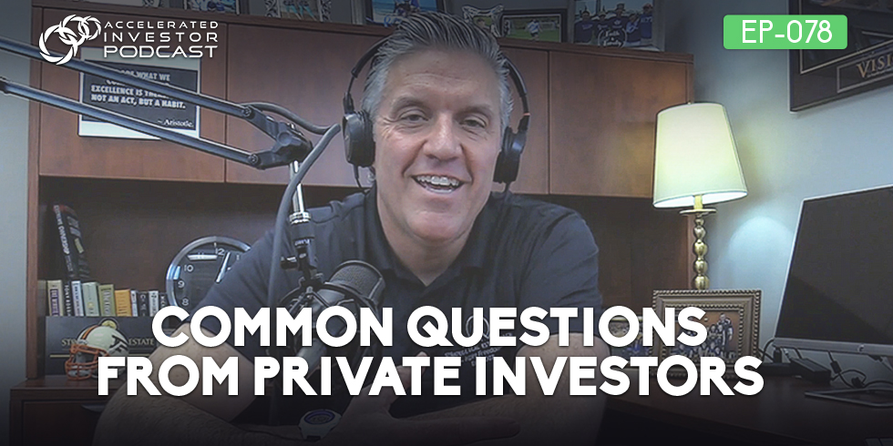 #078: Common Questions From Private Investors