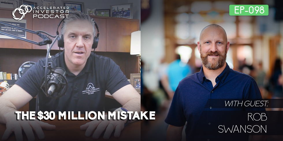 #098: The $30 Million Mistake