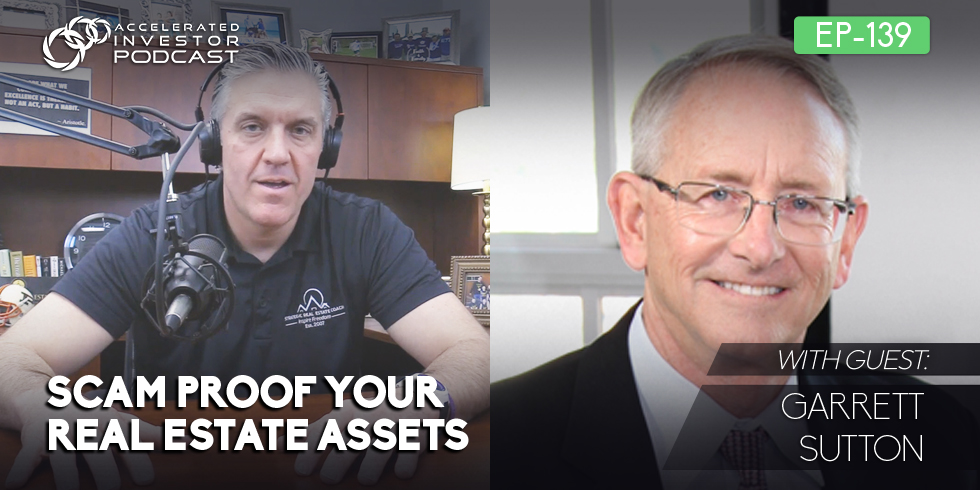 #139: Scam Proof Your Real Estate Assets