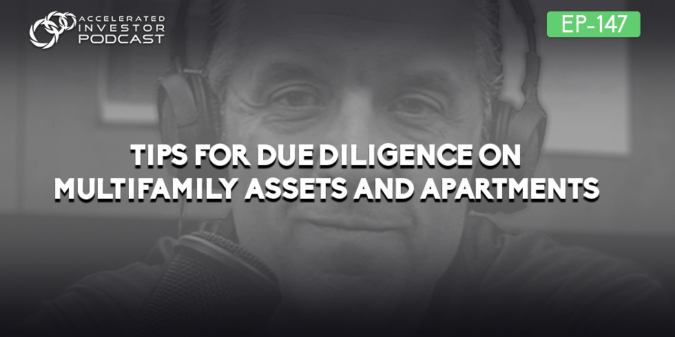 #147: Tips for Due Diligence on Multifamily Assets and Apartments