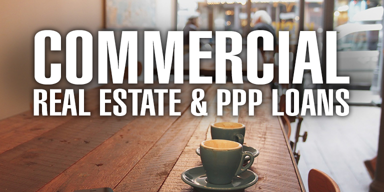 Commercial Real Estate & PPP Loans