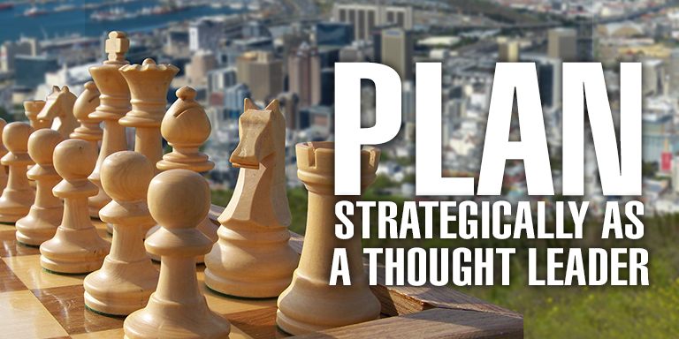 Plan Strategically as a Thought Leader