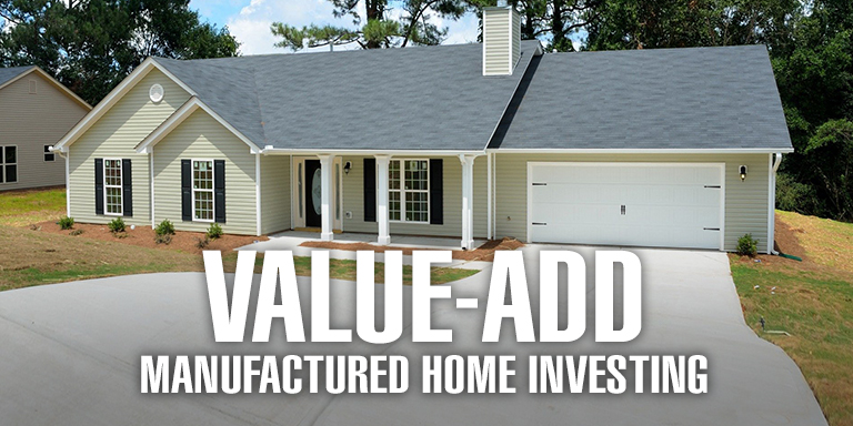 Value Add Manufactured Home Investing