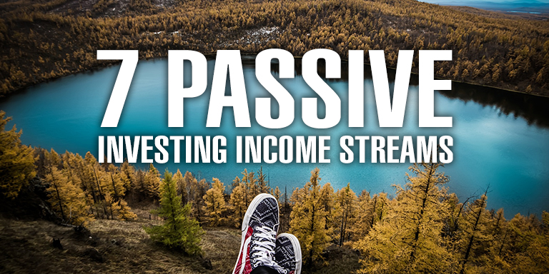 7 Passive Investing Income Streams