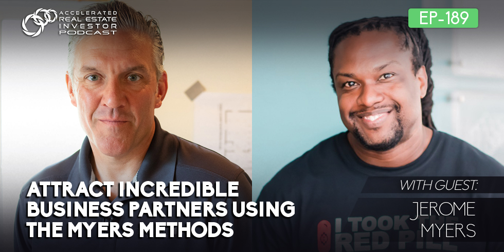 #189: Attract Incredible Business Partners Using the Myers Methods with Jerome Myers