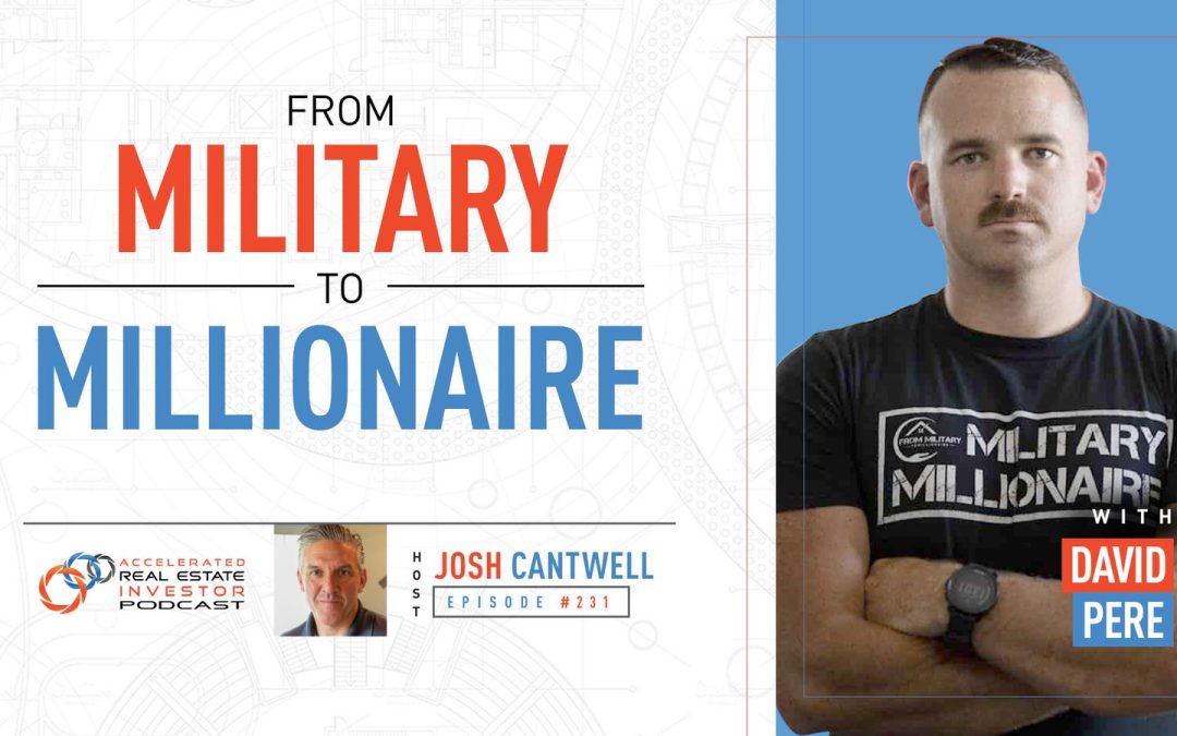 From Military to Millionaire with David Pere – EP 231