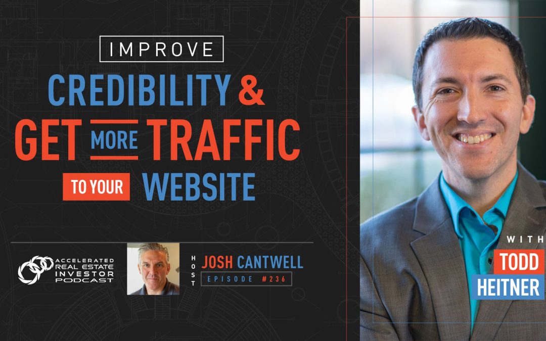Improve Credibility and Get More Traffic to Your Website – EP 236