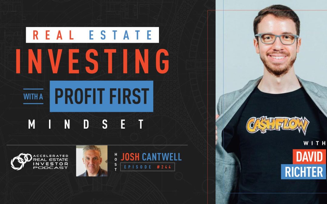 David Richter on Real Estate Investing with a Profit First Mindset – EP 244