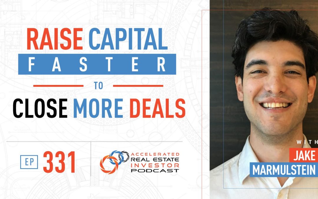 How Groundbreaker Helps Investors Raise Capital Faster to Close More Deals with Jake Marmulstein – EP 331
