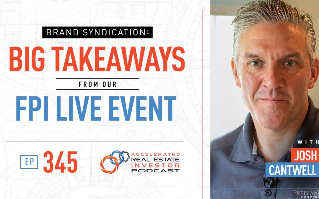 Brand Syndication: Big Takeaways from Our FPI Live Event – EP 345