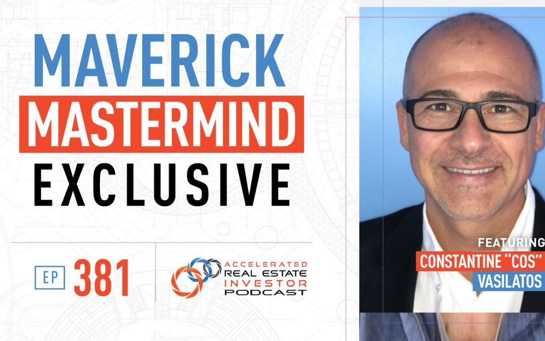 Maverick Mastermind Exclusive Featuring Cos Vasilatos – EP 381